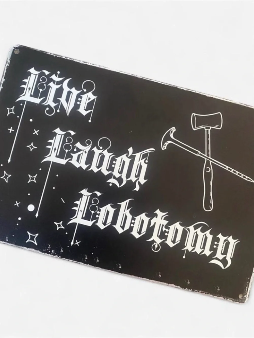 Black & White ‘Live Laugh Lobotomy’ Sign Gothic Alternative